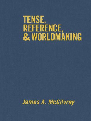 cover image of Tense, Reference, and Worldmaking